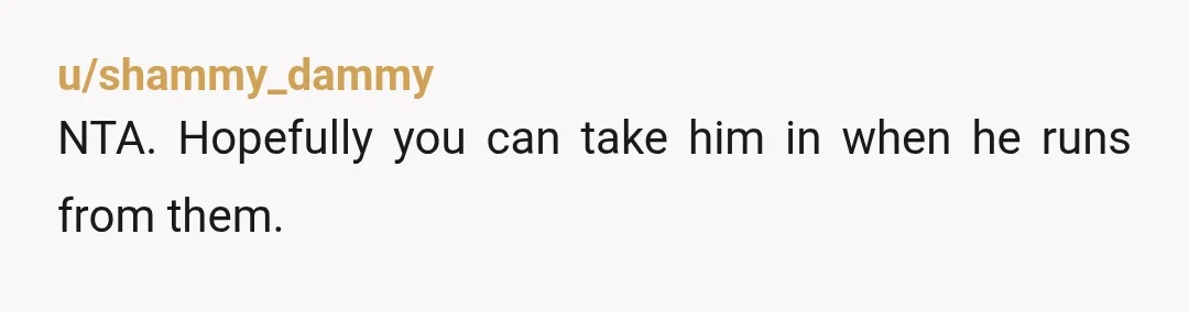 u/dudeorduuude NTA. You'd only be the AH if you're weird or inappropriate. I'll assume you aren't. Sounds like 17 yr old looks up to you, so I don't see anything...