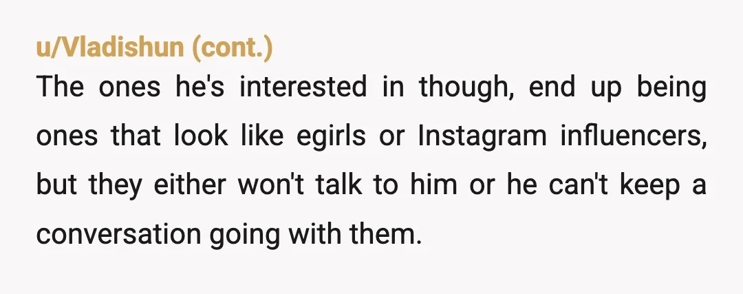 u/Matsisuu
Well, not everyone who you like likes you.
Sad as it is, there is nothing you can do about it, other than try again later with other guy.