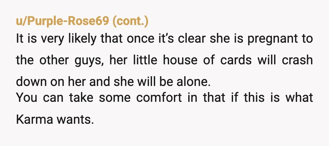 u/celestialastrid101 Wow. I wonder how she planned on handling “me” days once the baby got here. Were her other sex partners going to help with the baby those days or...