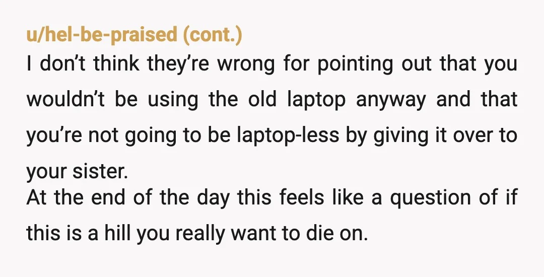 u/Minute-Frame-8060 A decent cheap laptop can be found for $250. What is your family using it for? I get not wanting to just leave it with them but expecting $150-$300...