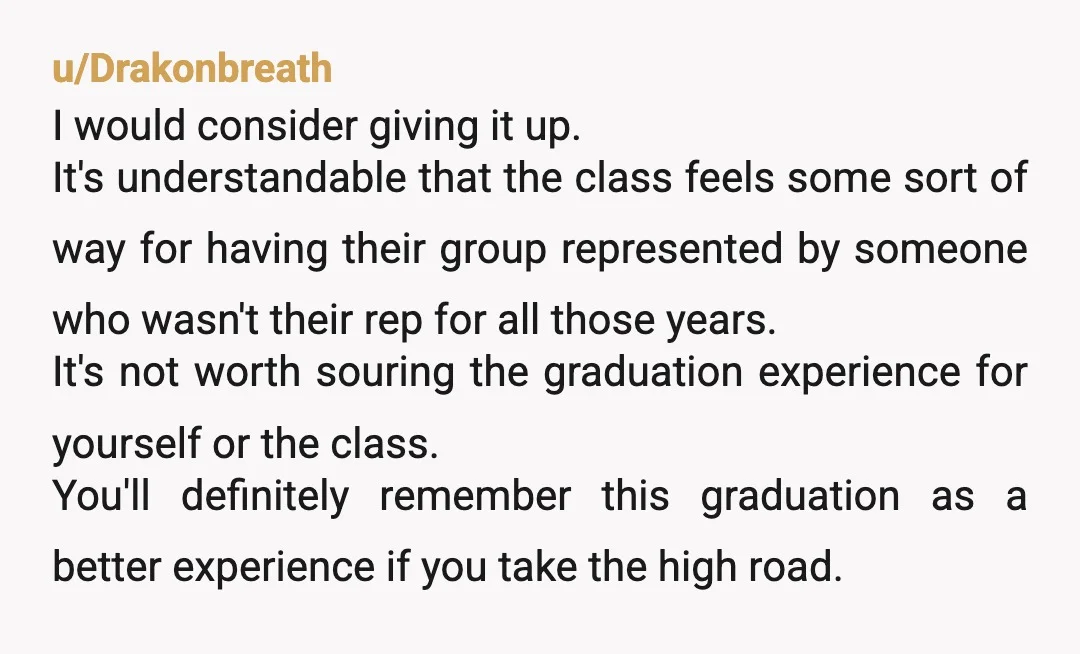 u/myheartbeats4hotdogs Does this random girl actually represent the class' feelings? Why didnt the class rep reach out to you? Why wasnt the class rep asked to speak by the school?...