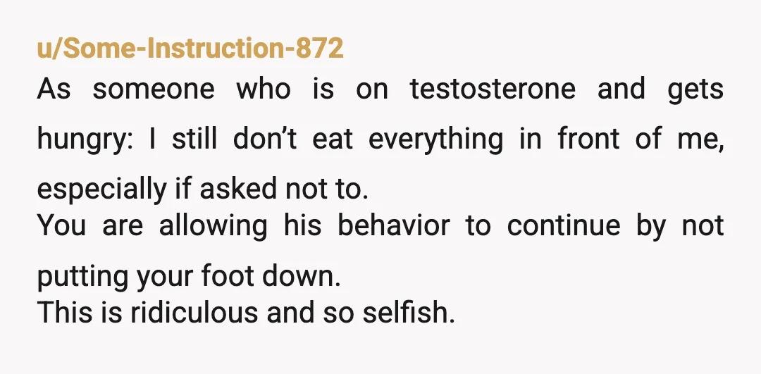 u/angelsalvtr It may not be misogyny, but he's definitely being an ass. He sounds exhausting. If he leaves you guys without food so that you don't eat a meal -...