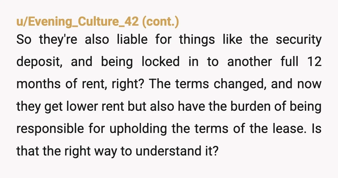 u/Calealen80 NTA Are they seriously playing dumb or just dense? You took all the risk. If noone rents, you have to pay. Someone doesnt pay their share, you pay. Moves...