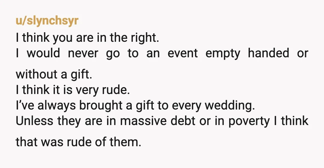 u/mumstheword57 Why did your family have a negative impression of her? Did she have to travel to your wedding? Yeah, it's uncouth to ask to bring a plus 1 and...
