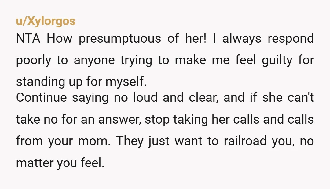 u/Baron_Bearclaw
NTA. You don't owe her your apartment. Why not use your parents' house?