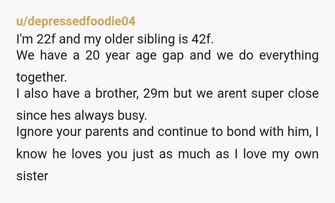u/uPcountrY64 NTA: If you have the means, you could always get your brother a phone if worst comes to worst. You’re such a cool brother to have such a relationship...