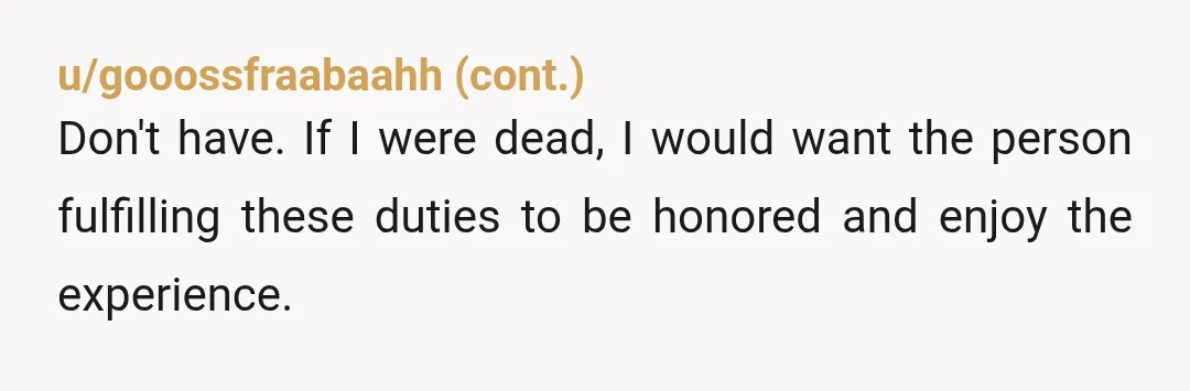 u/Realistic_Pool_8087 NTA Death is hard and this is a big decision due to the importance of it to your family and their beliefs. I suggest reaching out to a therapist...