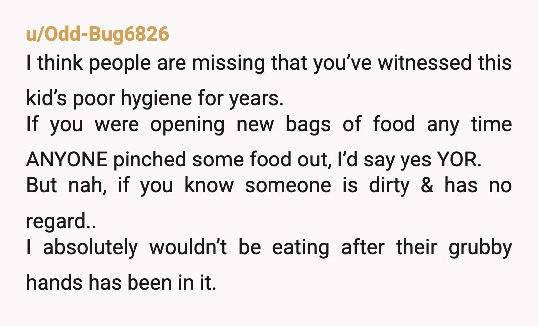 u/Plumbus-Grab-816
NOR. People should be washing their hands before diving their greasy paws into communal food. Yuck.