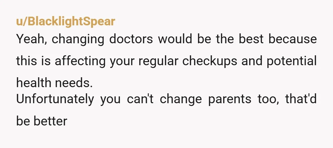 u/Jasperbeardly11
If you've been thinking about switching doctors for this long you should do it who cares