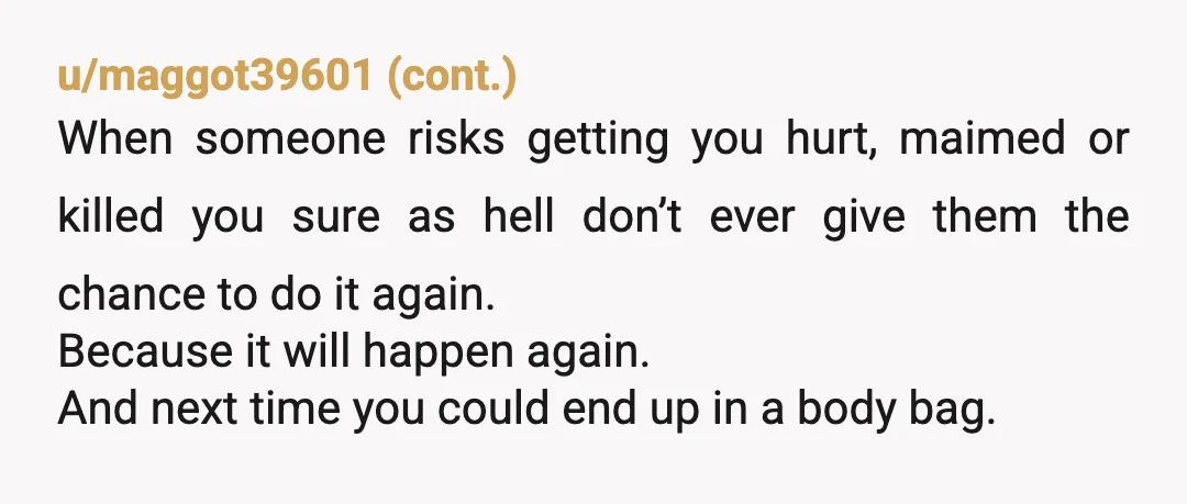 u/Ok-Kick2908 Nope that was a hill to die on and divorce would be my next step. She didn't care about you, she only wanted to have this perfect family and...