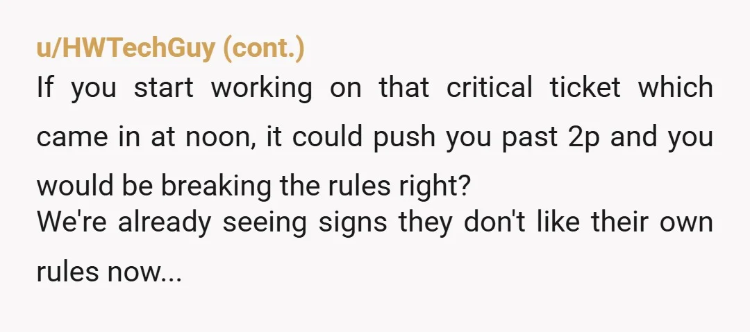 u/CriticalDiscipline4 This just seems a tad petty to me. Malicious compliance is not as necessary for a small business. In a small business, you can usually just say to the...
