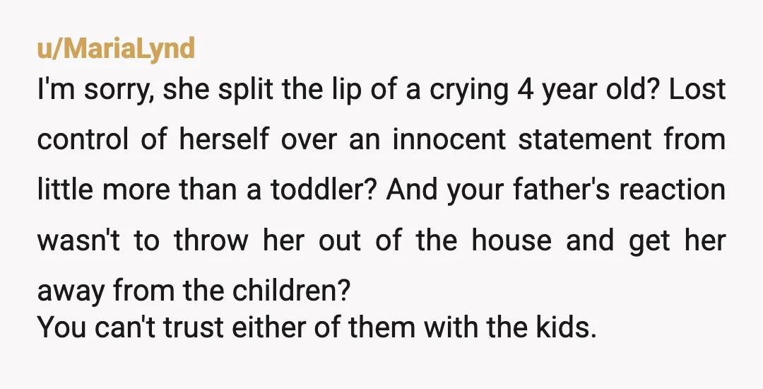 u/MistressFuzzylegs
If your dad won’t stand up for you and his grandkids against his abusive wife, you’re better off without him.