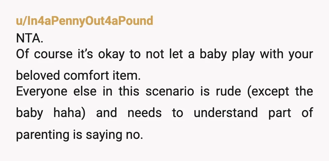 u/stberg40 NTA. With babies that young, out of sight is out of mind. Your boyfriend does not have your back. That may need to be discussed with him in order...