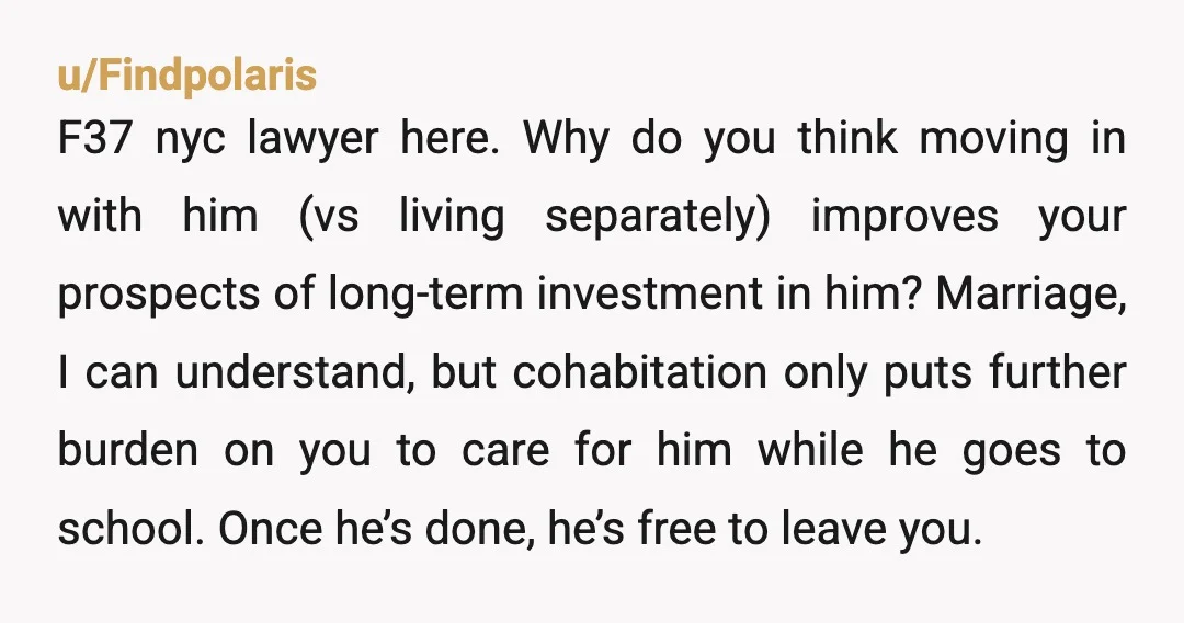 u/DapperLie3224 He is NOT a great boyfriend! if he was he would help you without compliant and find part time work. he is selfish and expects you to cater to...