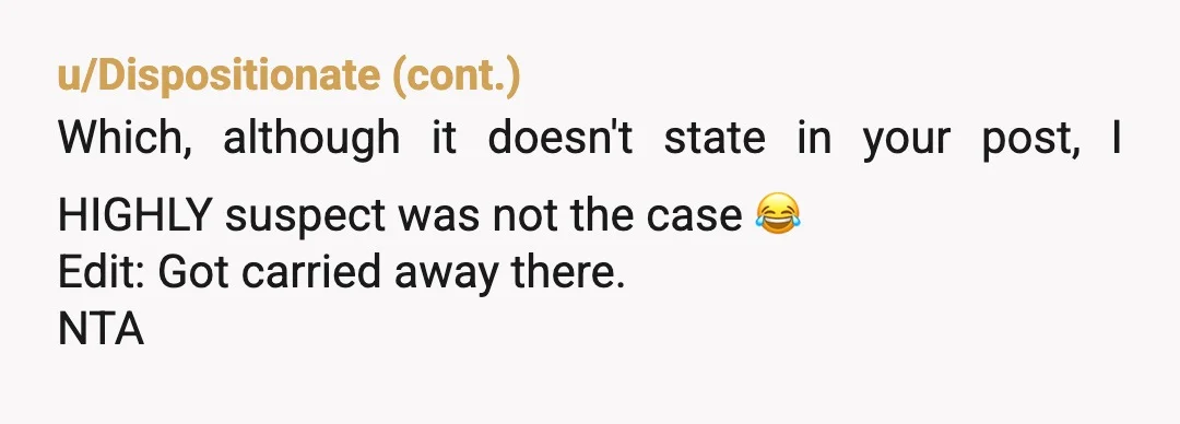 u/justdrivinGA NTA. She seems a little insecure if something like that would bother her. I can definitely see picking up something like that for a coworker on my way into...