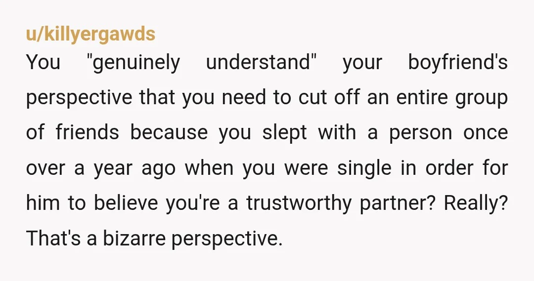 u/MacRtst2
NTA – He’s trying to control you and cut you off from your friends.
This will probably be the first of many red flags.