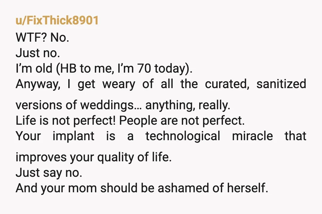u/alicat777777 She is horrible. Asking you to give up HEARING so her pictures are prettier? Disgusting human being. They all are if they agree. NTA. You did the right thing....