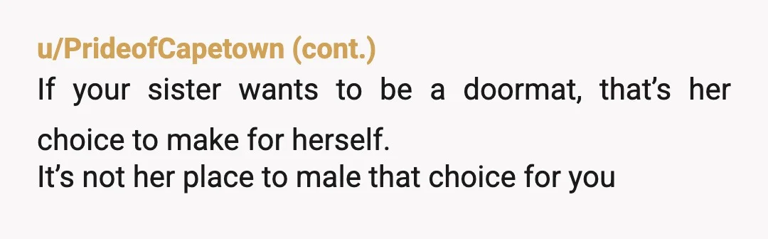 u/Worth-Season3645
NTA…Sorry you find our home so distasteful Aunt. With your constant complaints I am sure that in the future you can better accommodations elsewhere.