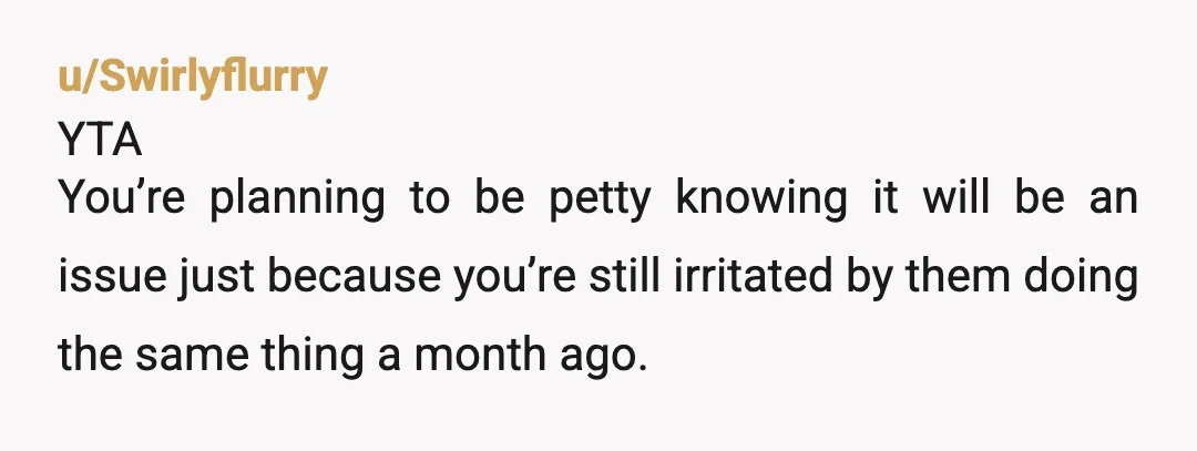 u/College-student-life YTA. Be the change you want to see in the world. Put a letter in their mail box letting them know the date(s) and a generic description of what’s...