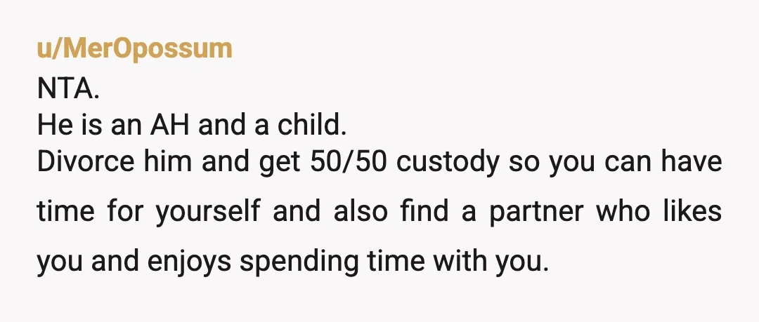 u/spazde
Once he leaves drive the camper home.
It's easier to handle the kids on home turf.
Then start making your plan to leave him.
