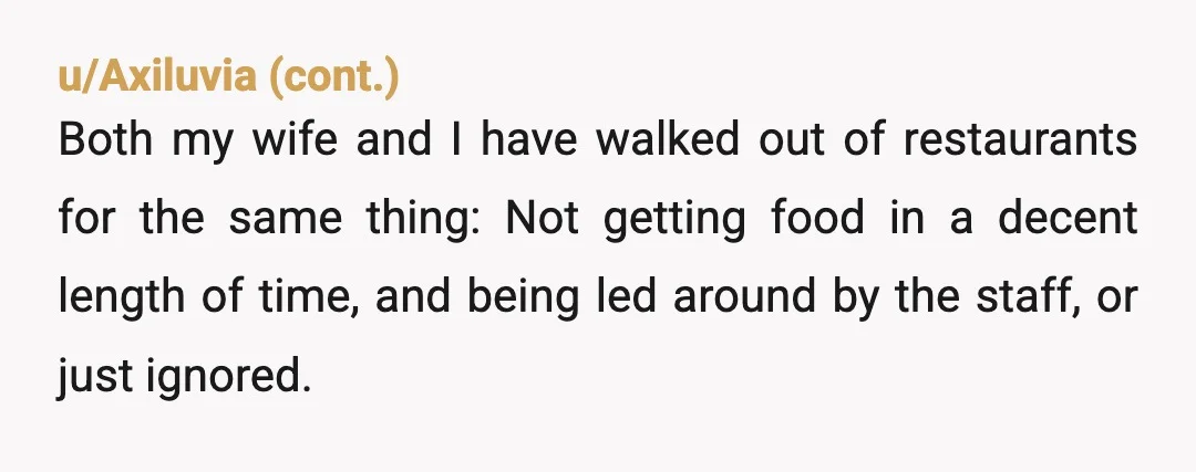 An extra order of garlic bread would take minutes, plus a bowl of house soup while he waits. That & comping the table would have led to a good review...