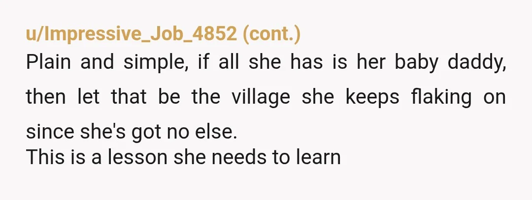u/Mission_Breakfast548
NTA at all.  She’s been doing this for years.  It won’t change.