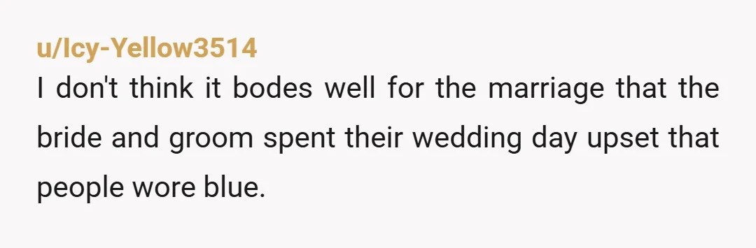 u/guoththeraven My sister in law came to our wedding in the exact same dress that my bridesmaids wore! We thought it was funny and guess what? We got married all...