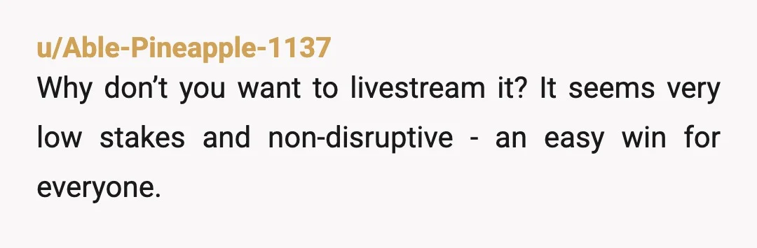 u/obiwantogooutside
YTA.
They are old and sick.
I’m sure the venue has a way to live stream.
Your guests don’t have to.