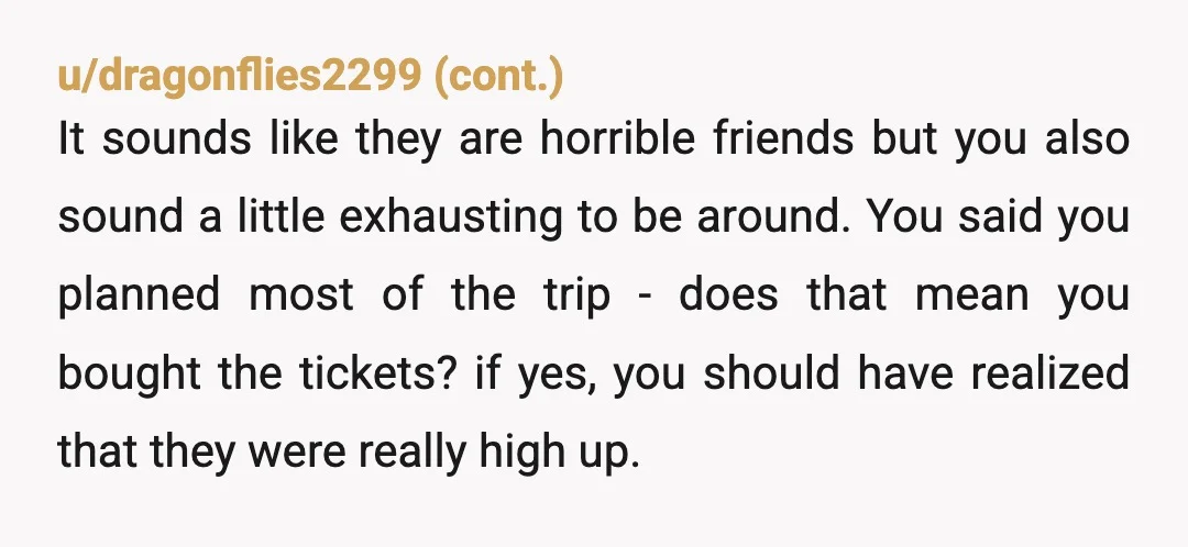 u/felixflex89
More power to you!
Not all friends are actually friends, if I got out with mates I make sure everyone is safe before leaving any situation.