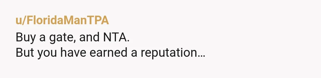 u/stoicthered
NTA kids can unreasonably focus on a house, damn i think we did this too as kids, now i feel bad about it. thats how life goes.