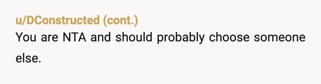u/iLoveYouMrWrong NTA. Go home. This is not your person. This is not a crazy ask. I’ve had people come to my house unannounced and I’ve ignored them with my tv...