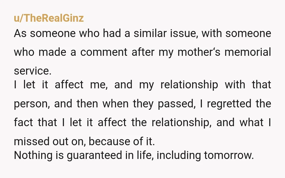 u/ObligationNo2288
NTA.
You can invite who you want.
This is your day.
Let someone make a comment about my Mom, it would be the last.