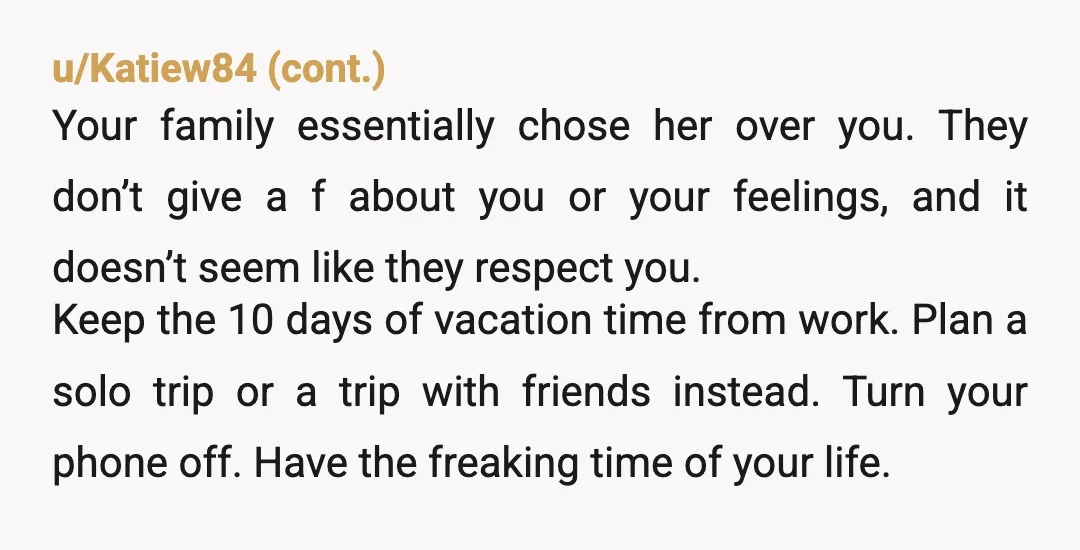 u/AdaptableAilurophile NTA Your BIL likes things a certain way but isn’t able to book enough rooms for adult guests? Your family disregards your feelings over someone from the outside and...