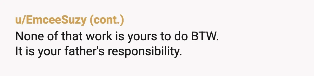u/teresajs NTA I'm sorry for your loss.  Please allow yourself the time and space to grieve. It sounds like your Dad is now focusing his toxicity on you now that...
