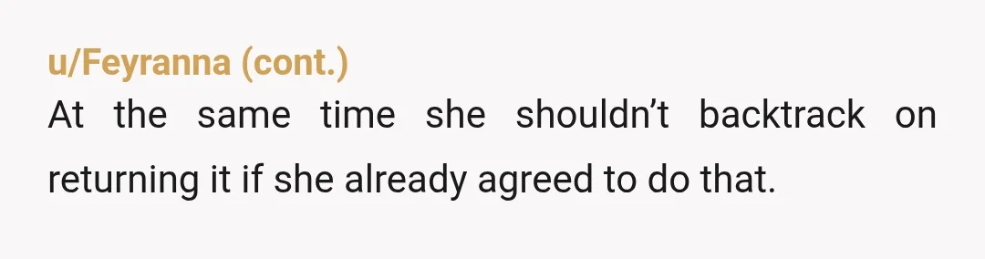 u/Altruistic-Name-1029 YTA You couldn't even be bothered looking at her gift ideas & then you want her to go through the hassle of changing it & buying something else. Stop...