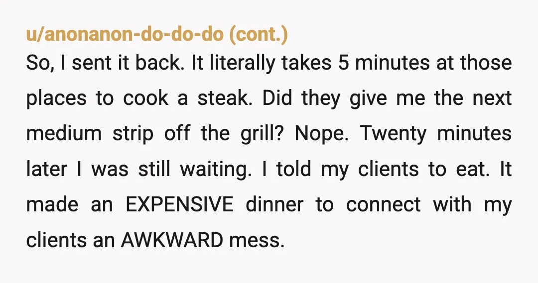 u/SillyTugboats NTA. Nah that’s actually ridiculous. You had more patience here than most. I’ve walked out of restaurants for less. And for your exes family to not wait for you...