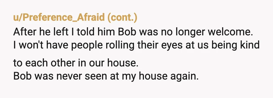 u/Sevennix
No, but your husband is if he continues to invite him over and into your home.