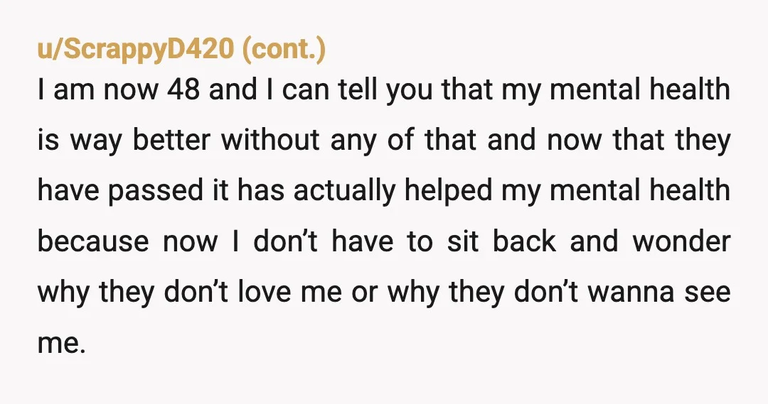 u/JoyReader0
Actually, this might not be your stepmother's wish.
Aunt may be playing Noble Peacemaker for the optics.
NTA.
Your best days followed going NC.
Don't go.