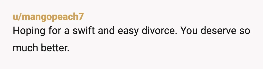 u/TonsOfFunky Most likely her only interest in counseling or "closure" is to find a reason to blame you for the divorce. She doesn't want to look like an AH to...