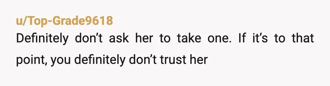 u/Disastrous_Honey_240
YOR. You did pretty much accuse her of cheating by asking if she was pregnant. Thats not funny.