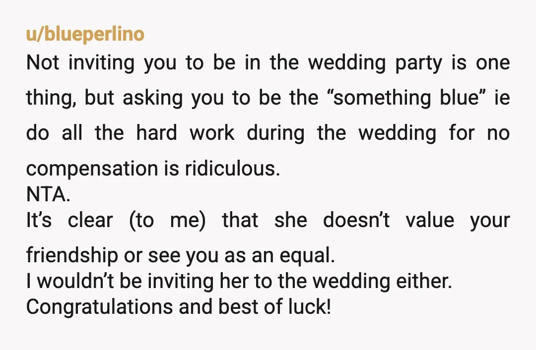 u/Nervous_Revenue_9331
NTA
Deffo tell her you are only inviting a few people due to your perceived low value income, and that you know she will understand as numbers are tight...