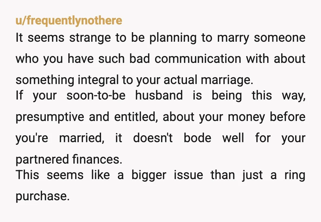 u/frequentlynothere It seems strange to be planning to marry someone who you have such bad communication with about something integral to your actual marriage. If your soon-to-be husband is being...