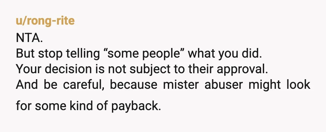 u/tube-city NTA. My assumption is that her ability to believe it and you, is because she sees it. In some level, she knew he was lying or twisting the stories...