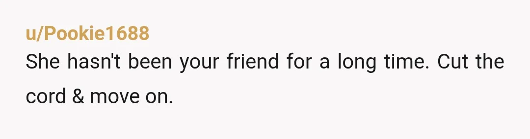 u/RandomCoffeeThoughts Unblock her, make all the plans, just don't follow through with them. Make alternate plans at the same time, knowing how it will go. She's proven consistent enough that...