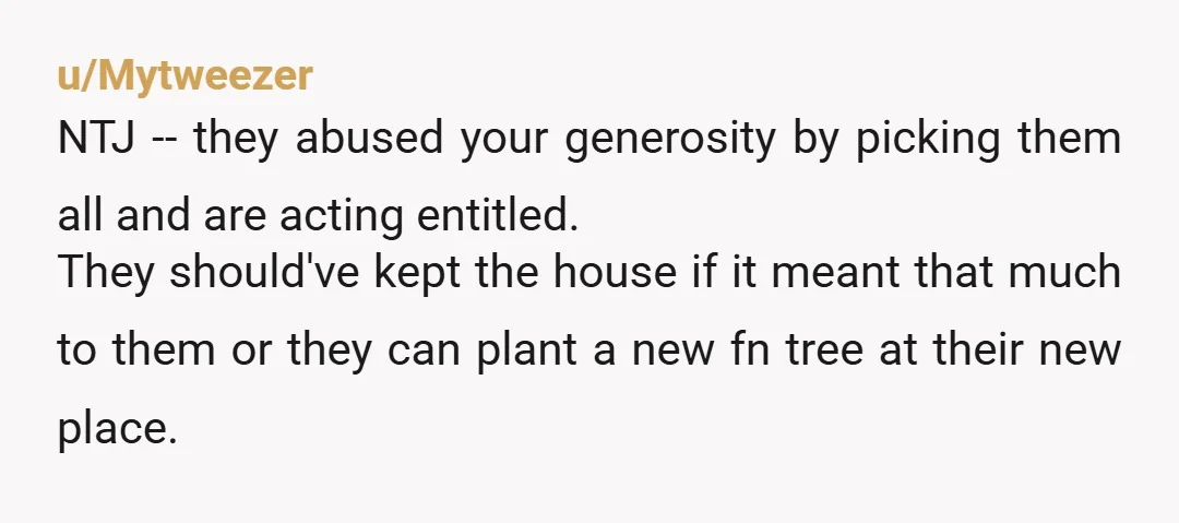 u/emeraldprincess71 I bought a house with a cherry tree on it. I came home and the previous owners nieces were picking the tree clean. I didn't necessarily want to pit...