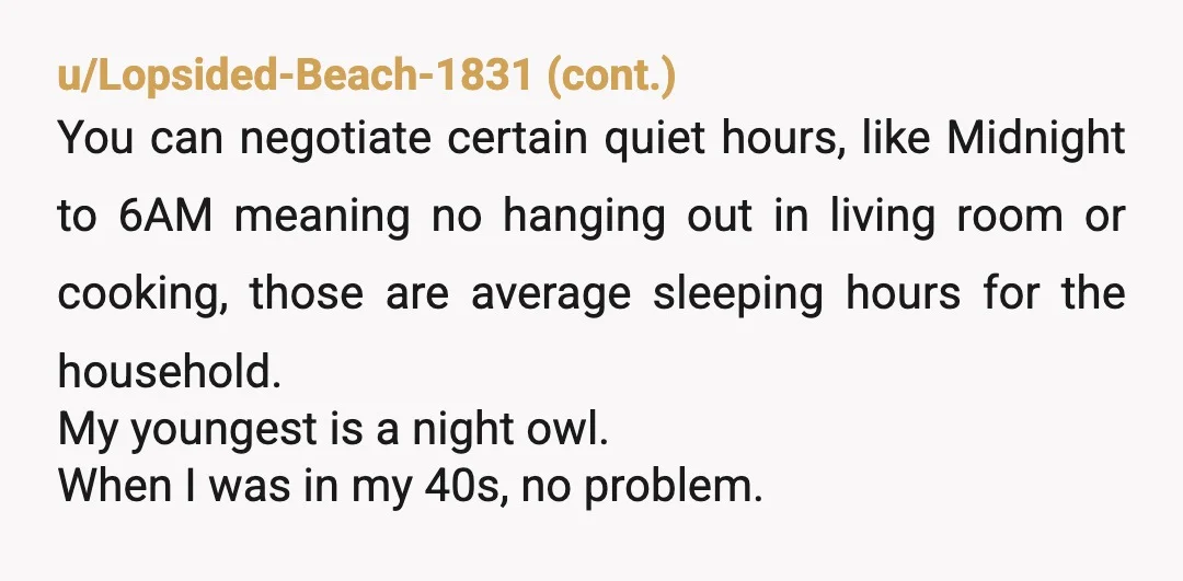 u/Fabulous_Cow_4550 ESH. Emily is not helping by having her door open but 3 am is a fair time for silent hours. Either get headphones for the TV or watch in...