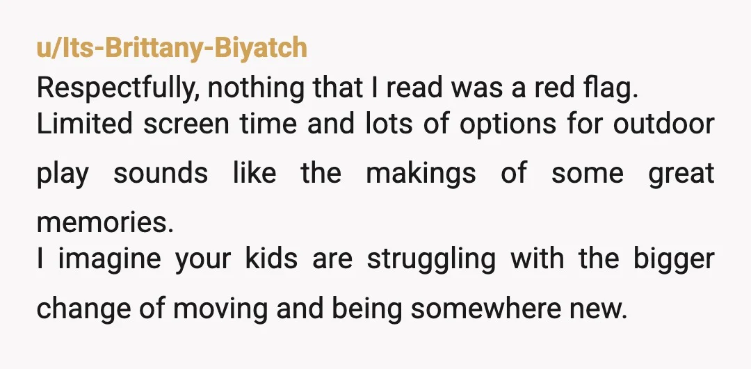 u/Blue_wine_sloth Your friend is doing your family a massive favour. Her rules aren’t unreasonable and it won’t hurt for your kids to use car seats and play outside this summer...
