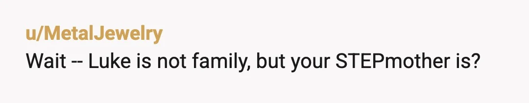 u/Graphitetshirt Your stepmother split a 4 year old's lip and your father defended her. She's lucky she's alive. Never talk to her again, post pictures of Jake's injury to social...