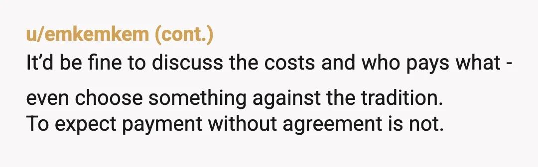 u/No_Boot2009 Um what now? I have issues with the "you owe me" part of the sentence even more than the $1500, or the fact he picked his ring without you,...