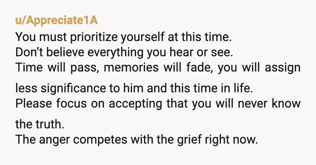 u/truth_fairy78 NOR. There’s something seriously wrong with that “close friend” of his. What a strange and cruel mission to be on. Is the side chick his sister or something? Theres...